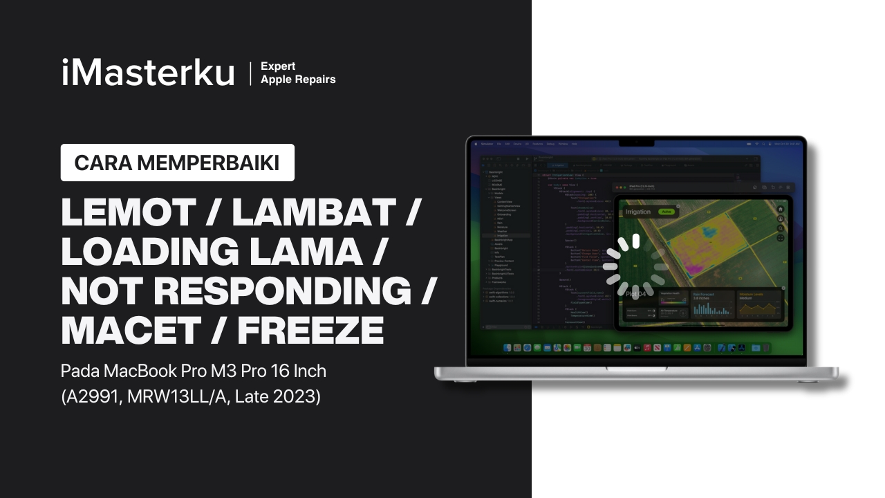 Cara Perbaiki MacBook Pro M3 Pro 16 Inch 2023 Lemot, Lambat, Loading Lama, Not Responding, Macet, Freeze (A2991, MRW13LL:A)