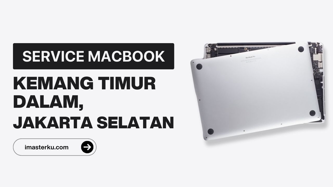 Service MacBook Kemang Timur Dalam